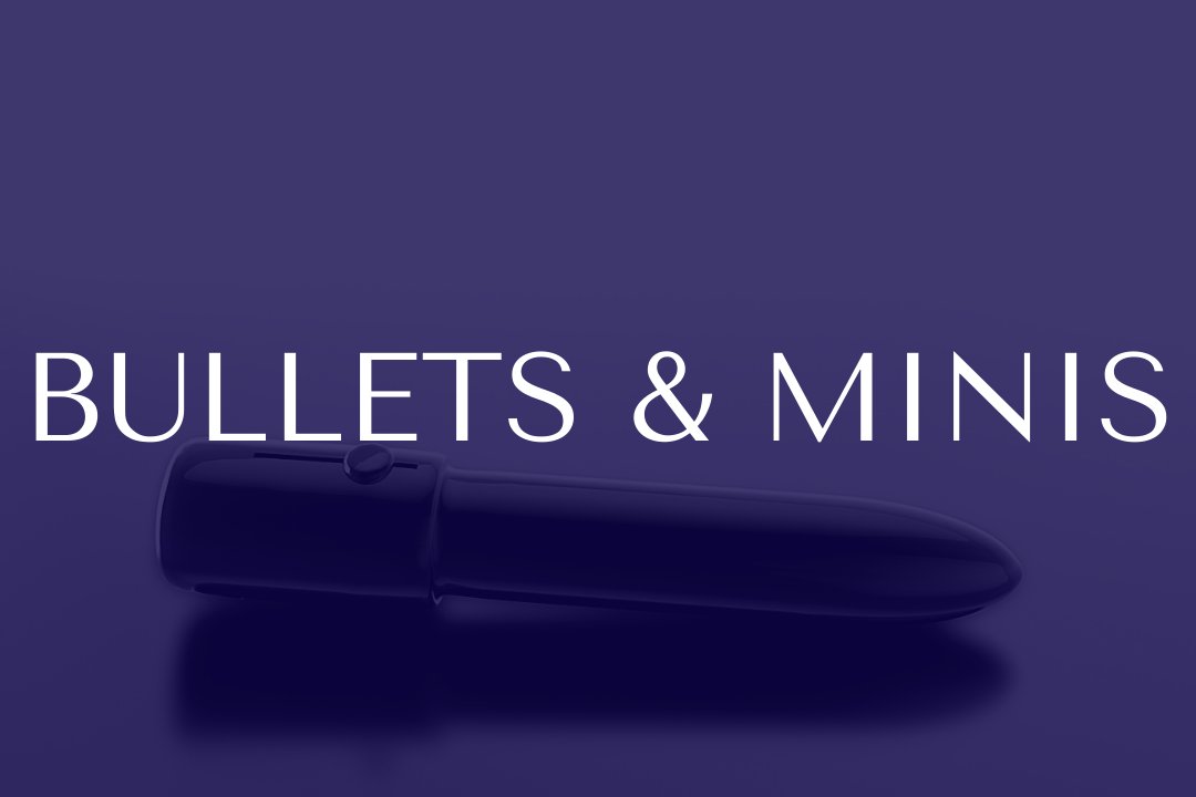 Bullets & Minis